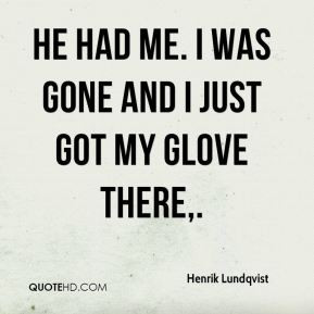 Henrik Lundqvist Quotes