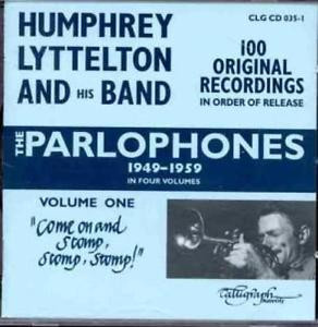 Humphrey Lyttelton The Parlophones Vol 1 1949 1959 Come on Stomp Stomp