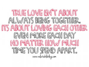 ... each other even more each day no matter how much time you spend apart