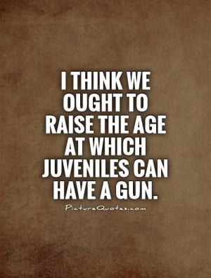 pictures gun quotes sayings and quotes about guns and gun control