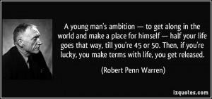 young man's ambition — to get along in the world and make a place ...