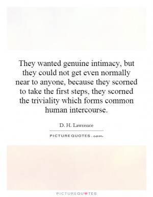 ... the triviality which forms common human intercourse. Picture Quote #1