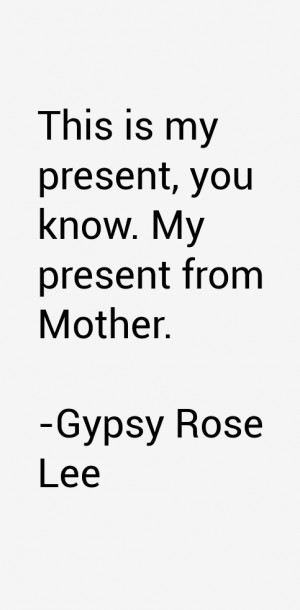 Gypsy Rose Lee Quotes & Sayings