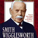 Smith Wigglesworth Quotes
