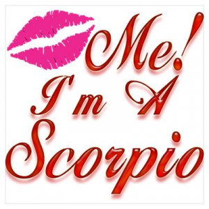 CafePress > Wall Art > Posters > Kiss Me! I'm a Scorpio! Poster