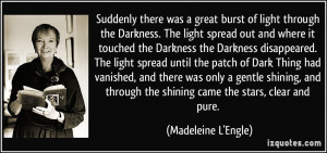 ... the shining came the stars, clear and pure. - Madeleine L'Engle