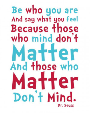 ... – when I am struggling – this is my favorite quote by Dr. Seuss