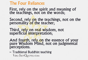 Traditional Buddhist Teaching quotes sayings – the four reliances
