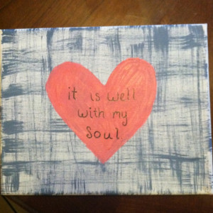 It is well with my soul. Quote on canvas