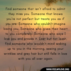 find someone that isn t afraid to admit they miss you someone that ...