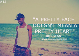 Rapper, big sean, quotes, sayings, pretty face, heart