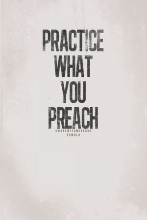 ... Mothers, Practice What You Preach, Truths, Favorite Quotes, Living