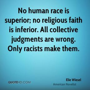 elie-wiesel-elie-wiesel-no-human-race-is-superior-no-religious-faith ...