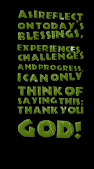 Thank God Quotes For The Blessings Quotes about: thank you god