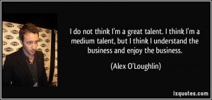 More Alex O'Loughlin Quotes