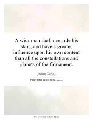 ... all the constellations and planets of the firmament Picture Quote #1