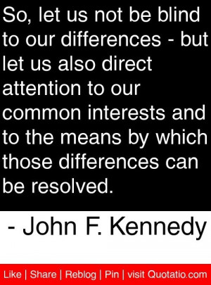John f kennedy, quotes, sayings, politics, differences