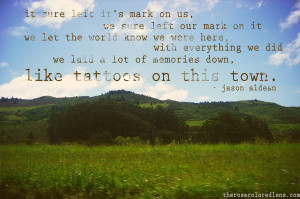 Lyric Quotes http://kootation.com/jason-aldean-tattoos-on-this-town ...
