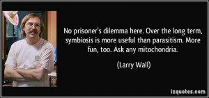 No prisoner's dilemma here. Over the long term, symbiosis is more ...