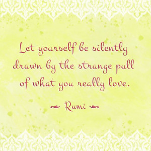 Inspiring quote: Rumi