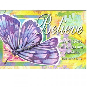 Pkg. 25) Believe (Butterfly) With God All Things - Message Card