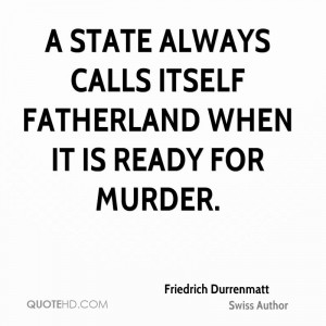 state always calls itself fatherland when it is ready for murder.