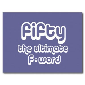 50th birthday gifts - Fifty, the ultimate F-word Postcard