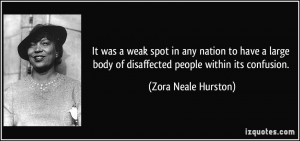 it was a weak spot in any nation to have a large quote by zora neale