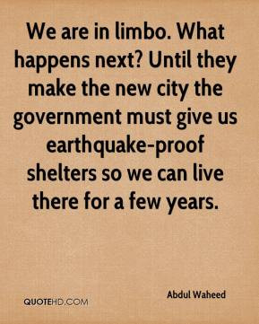 Abdul Waheed We Are In Limbo What Happens Next Until They Make The