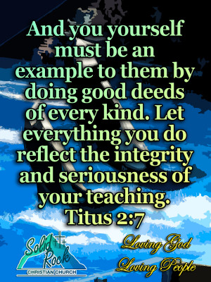 Verses On Being An Example http://solidrockchristianchurch.org/blog ...