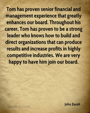 Tom has proven senior financial and management experience that greatly ...
