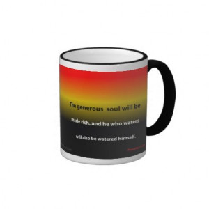 The generous soul will be made rich Bible Quotes Christian Coffee Mugs ...