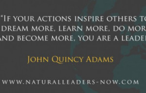 John Quincy Adams – Natural Leaders Now