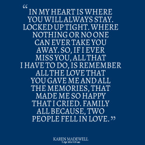 Quotes Picture: in my heart is where you will always stay locked up ...