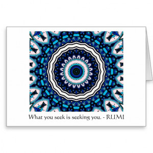 What you seek is seeking you. - RUMI quote saying Greeting Card