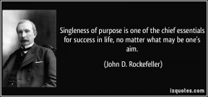 quote-singleness-of-purpose-is-one-of-the-chief-essentials-for-success ...
