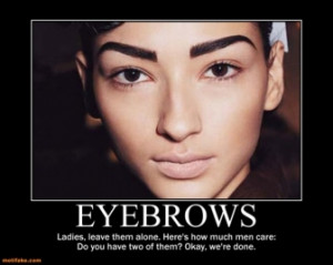 eyebrows-eyebrows-beauty-men-women-fake-demotivational-posters ...