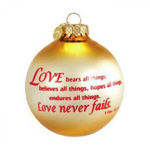 love bears all things ornament love bears all things believes all ...