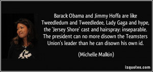 Barack Obama and Jimmy Hoffa are like Tweedledum and Tweedledee, Lady ...