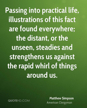 Passing into practical life, illustrations of this fact are found ...