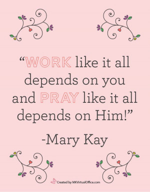 Love quotes from our Wonderful & Beloved Founder ~ Mary Kay Ash!