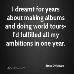 More Bruce Dickinson Quotes