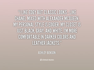 ... with Alexander McQueen. My ... - Ashley Benson at Lifehack Quotes