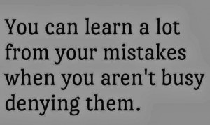 Learn from your mistake.. Quote