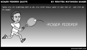 Tennis Quotes About Life Roger federer quote. 