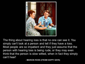 the thing about hearing loss is that no one can