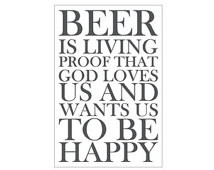 Beer is Proof God Loves Us sign - B enjamin Franklin quote ...