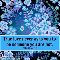 True love quote via www.KatrinaMayer.com More
