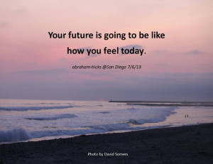 Abraham-Hicks Quotes -