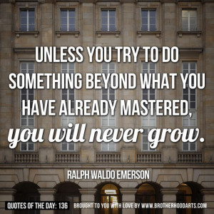 ... mastered, you will never grow, Ralph Waldo Emerson #Quotes #Motivation
